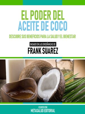 cover image of El Poder Del Aceite De Coco--Basado En Las Enseñanzas De Frank Suarez